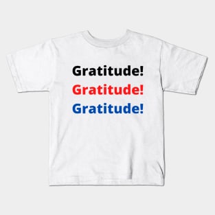 gratitude thanksgiving motivation text design Kids T-Shirt